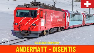 Cab Ride Glacier Express Andermatt  DisentisMustér MatterhornGotthardBahn Switzerland 4K [upl. by Mercier]