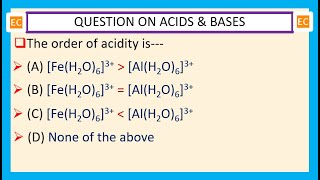 OQV NO – 238 Acidity order of FeH2O63 and AlH2O63 [upl. by Lacram25]