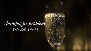 Taylor Swift  champagne problems Lyrics [upl. by Gayelord]