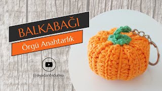 Balkabağı örgü anahtarlık yapımı pumpkin keychain [upl. by Kcerb]