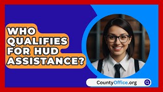 Who Qualifies For HUD Assistance  CountyOfficeorg [upl. by Bunder]