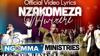 NZAKOMEZA NKWIZERE by Alarm ministries Official Video Lyrics [upl. by Hamimej514]