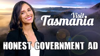 Honest Government Ad  Visit Tasmania 🇦🇺 [upl. by Blaseio]