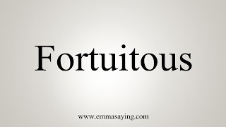 How To Say Fortuitous [upl. by Resay]