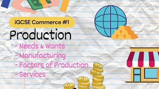 Production  iGCSE Commerce 1 [upl. by Rehpotsihc]