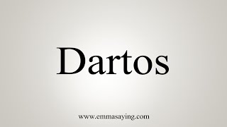 How To Say Dartos [upl. by Ragg]