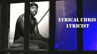 Lyrical Chris  Lyricist Music Video [upl. by Ordnagela124]