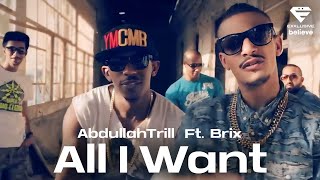 All I Want  Arab Mob AbdullahTrilltv ft Brix [upl. by Reppep609]