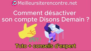 Suspendre mon profil Disons Demain  Pourquoi et comment faire [upl. by Ladonna]