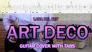 Lana Del Rey  Art Deco Guitar Cover  Screen Tabs [upl. by Adnohral113]