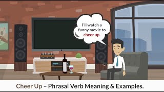 quotCheer Upquot Phrasal Verb Meaning and Examples  Common English Phrasal Verbs [upl. by Thissa]