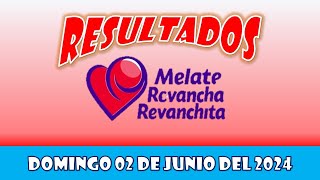 RESULTADO MELATE REVANCHA REVANCHITA DEL DOMINGO 02 DE JUNIO DEL 2024 [upl. by Ohploda]