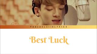 Chen EXO Best Luck 최고의 행운 Its Okay Thats Love OST HanRomEng Color Coded Lyrics [upl. by Errecart]