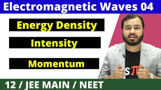 ElectromagneticWaves 04  Energy Density FEEL  Intensity amp Momentum of ElectromagneticWave [upl. by Olive]