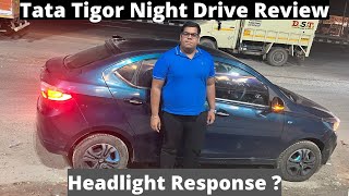 Tata Tigor Night Drive Review  Headlight Response  Night Drive Experience  Cabin Ambience [upl. by Phaidra762]