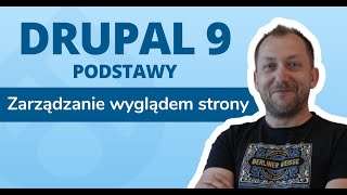 Drupal 9 Podstawy  Zarządzanie wyglądem strony [upl. by Welcy]