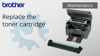 Replace the toner cartridge Brother Global Support [upl. by Ybrik]