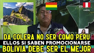 PERIODISTA BOLIVIANO FURIOSO porque BOLIVIANO no PUEDE hacer lo MISMO que PERU en el TURISMO [upl. by Enneite918]