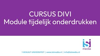 Cursus Divi Visual Builder  Module Tijdelijk Onderdrukken [upl. by Wenz]