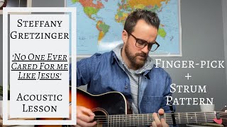 Steffany Gretzinger  No One Ever Cared For Me Like Jesus  Acoustic Guitar TutorialLesson EASY [upl. by Thecla]