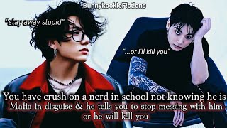 12Disguise You have crush on a nerd but he is Mafia in disguise and he said he will k you [upl. by Roby]