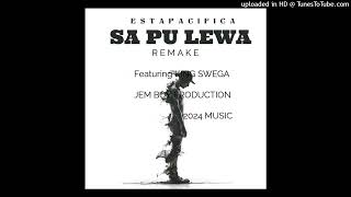 Sa Pu LewaRemake Audio 2024Esta Pacifica Ft King SwegaProd By Jamboy MusicPng Music🎶🇵🇬🏝 [upl. by Farley]