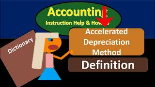 Accelerated Depreciation Method Definition  What is Accelerated Depreciation [upl. by Leugimsiul633]