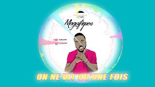 Magnifiques  On ne vit Quune fois audio OFFICIEL [upl. by Anthea]