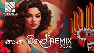 Nana Vile Remix 2024  නාන විලේ Sri Lankan folk song [upl. by Nitin]