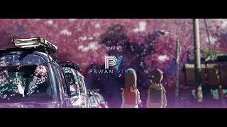 HINDI LOVE MASHUP AMV  Anime Hindi Mix 2019  Pawan Virdi  Hindi Romantic AMV [upl. by Scornik]