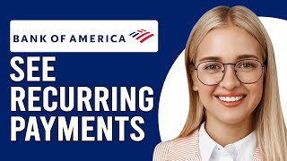 How To See Recurring Payments On Bank Of America How To Find Recurring Payments Bank Of America [upl. by Otte]