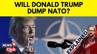 Donald Trump News  Trump NATO Threat  Could Trump Pull US Out Of NATO If He Wins  N18V [upl. by Bobseine704]