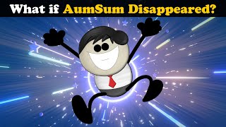 What if AumSum Disappeared  aumsum kids science education children [upl. by Acireed]