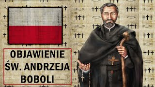 Święty Andrzej Bobola i jego objawienie w Wilnie  Co przekazał Polakom swoją przepowiednią [upl. by Gerianna]