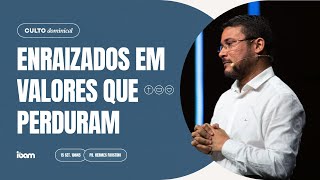 Enraizados em valores que perduram  Pr Hermes Faustino  15092024  10h45 [upl. by Nurav]