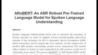 ARoBERT An ASR Robust Pre Trained Language Model for Spoken Language Understanding [upl. by Aroel]