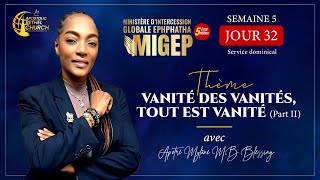 J32 VANITÉ DES VANITÉS TOUT EST VANITÉ Part II avec lApôtre Mylene Mudiay Bil… [upl. by Notelrac373]