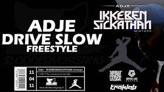 06 ADJE  DRIVE SLOW Freestylemp4 [upl. by Adlesirg]