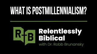 What is Postmillennialism  Bible Podcast [upl. by Anitteb]