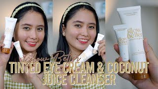 Review Tinted Eye Cream amp Coconut Juice Cleanser Glow Better [upl. by Labinnah]