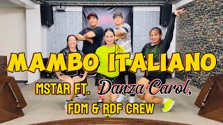 MAMBO ITALIANO  Dj Keycz Remix  Mstar ft DanZaCarol FDM amp ​⁠RDF Crew  Zumba  Dance Workout [upl. by Spain]