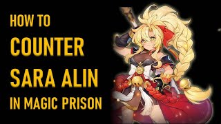 HOW TO COUNTER SARA ALIN IN MAGIC PRISON [upl. by Aihsei]