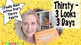 THIRSTY  3 Looks 3 DaysI Finally Have The Jeffree Star Thirsty Palette [upl. by Salvay110]