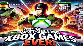 Top 12 BestSelling XBOX Games Ever [upl. by Assirrec]