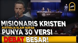 Perdebatan besar❗misionaris kristen australia bilang alquran punya 30 versi [upl. by Nilsoj]