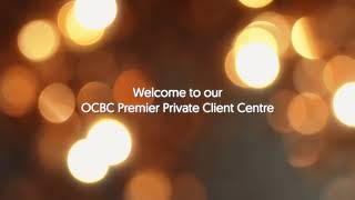 Welcome to our OCBC Premier Private Client Centre [upl. by Lowson]