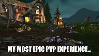 My Most EPIC World of Warcraft PvP Experience [upl. by Merkley826]