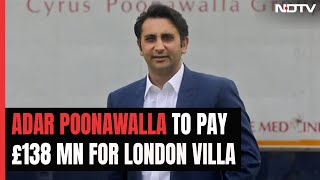 Adar Poonawalla To Buy Londons Most Expensive House Reports [upl. by Eihs546]