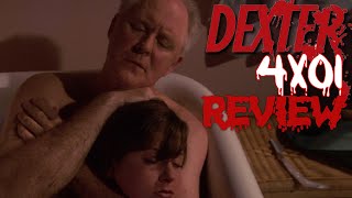 DEXTER  SEASON 4 EPISODE 1  LIVING THE DREAM  REVIEW DEXTER [upl. by Olotrab]