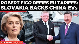 Fico’s Bold Stand Slovakia Opposes EU Tariffs on China’s EVs  Times Now World [upl. by Ylellan]